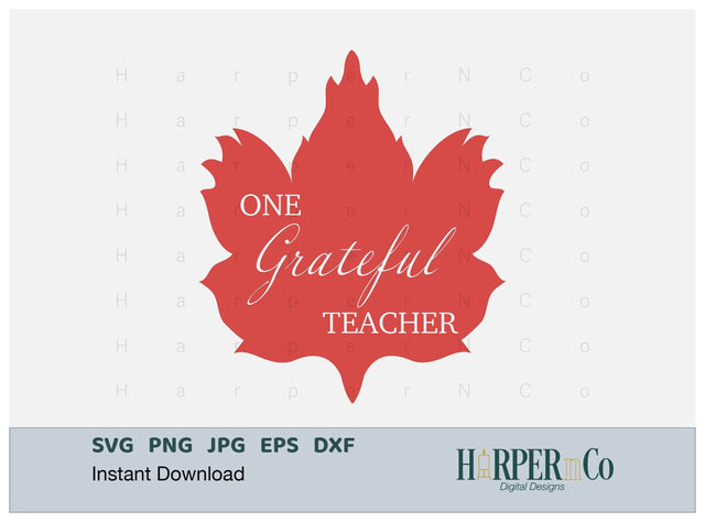 One Grateful Teacher Leaf SVG PNG Cut EPS File SVG HarperNCo 