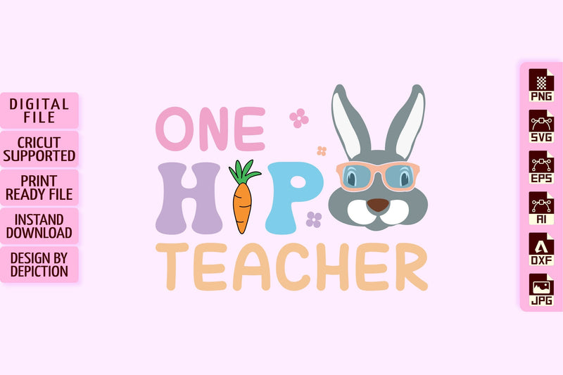 One Hip Teacher Bunny T-Shirt, Happy Easter Day Shirt Print Template Sketch DESIGN Depiction Studio 