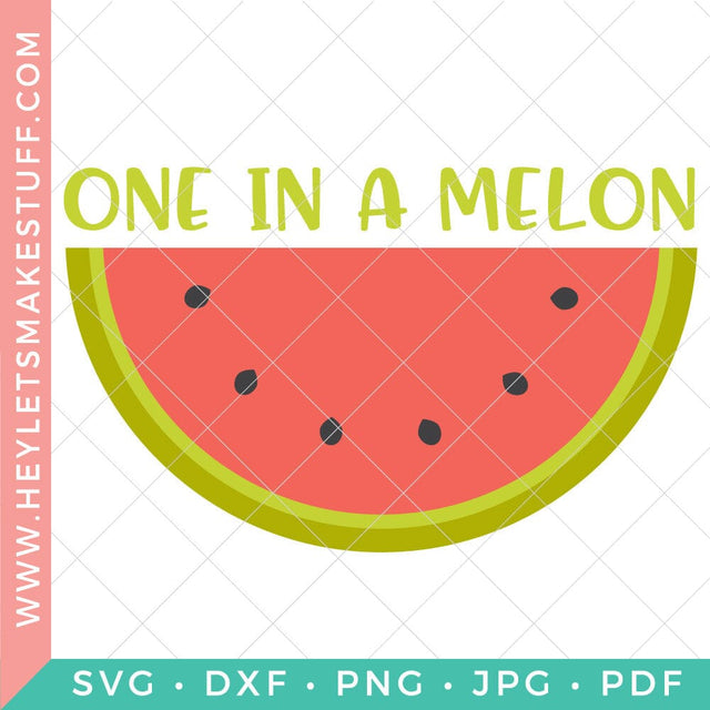 One in a Melon SVG Hey Let's Make Stuff 