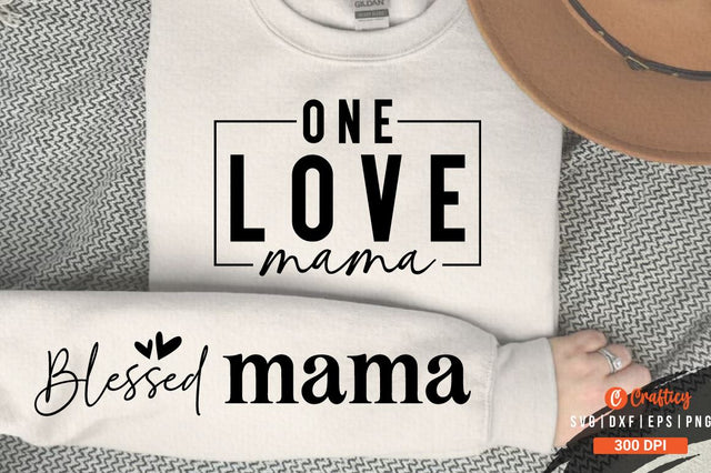 One Love Mama Sleeve SVG Design SVG Designangry 