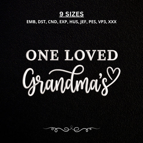One Loved Grandma’s Embroidery Design – Grandma Love Machine Embroidery File, Grandmother Gift, Family Embroidery Design Embroidery/Applique DESIGNS PatternFeed8 