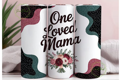 One Loved Mama 20oz Tumbler Wrap Sublimation PixelChick 