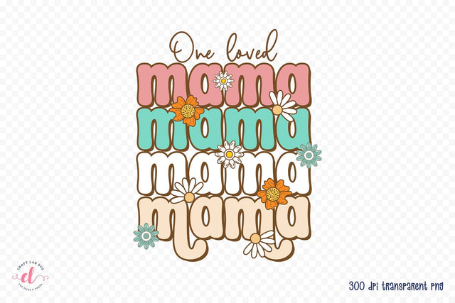 One Loved Mama, Mother's Day Sublimation Sublimation CraftLabSVG 