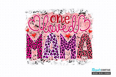 One loved mama PNG Design Sublimation Regulrcrative 