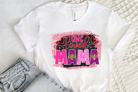 One loved mama PNG Design Sublimation Regulrcrative 