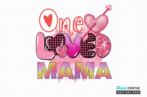 One loved mama png design Sublimation Regulrcrative 