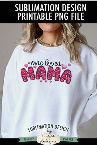 One Loved Mama Sublimation Design | Doodle Letter Design PNG Sublimation Ewe-N-Me Designs 