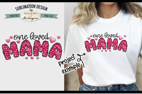 One Loved Mama Sublimation Design | Doodle Letter Design PNG Sublimation Ewe-N-Me Designs 