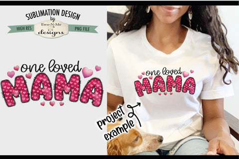 One Loved Mama Sublimation Design | Doodle Letter Design PNG Sublimation Ewe-N-Me Designs 