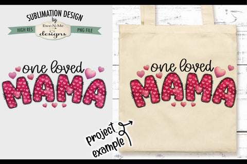 One Loved Mama Sublimation Design | Doodle Letter Design PNG Sublimation Ewe-N-Me Designs 