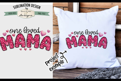 One Loved Mama Sublimation Design | Doodle Letter Design PNG Sublimation Ewe-N-Me Designs 
