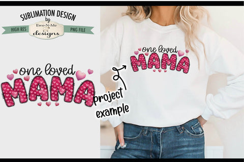 One Loved Mama Sublimation Design | Doodle Letter Design PNG Sublimation Ewe-N-Me Designs 