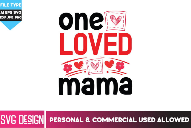 One Loved Mama SVG Cut File, One Loved Mama SVG Design Quotes SVG BlackCatsMedia 