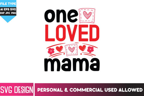 One Loved Mama SVG Cut File, One Loved Mama SVG Design Quotes SVG BlackCatsMedia 