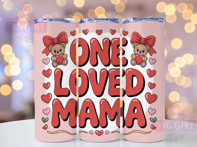 One Loved Mama Valentine Tumbler, Valentine Mama Wrap, Romantic Mom Cup, 20oz Sublimation Wrap, Stylish Valentine Design Tumbler, Artistic Mama Heart Cup, Whimsical Love Theme Wrap Sublimation SvggirlplusArt 