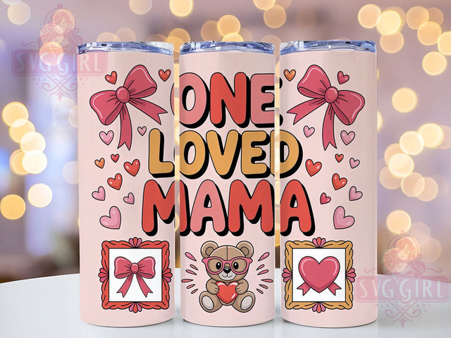 One Loved Mama Valentine Tumbler, Valentine Mama Wrap, Romantic Mom Cup, 20oz Sublimation Wrap, Stylish Valentine Design Tumbler, Artistic Mama Heart Cup, Whimsical Love Theme Wrap Sublimation SvggirlplusArt 
