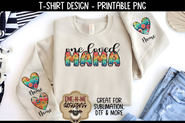 One Loved Mama with Sleeve Design | PNG Design For Shirts Sublimation Ewe-N-Me Designs 