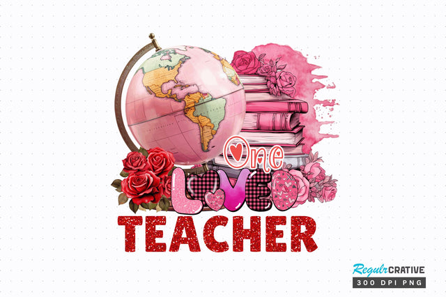 One loved teacher PNG Design Sublimation Regulrcrative 