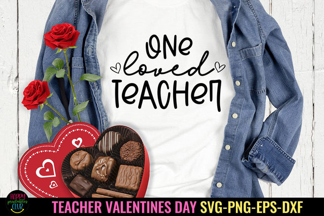 One Loved Teacher SVG I Valentine Teacher SVG I Teacher SVG SVG Happy Printables Club 