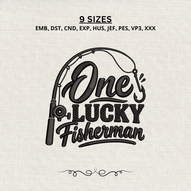 One Lucky Fisherman Embroidery Design – Fishing Rod Hook Angler Machine Embroidery File Embroidery/Applique DESIGNS PatternFeed8 