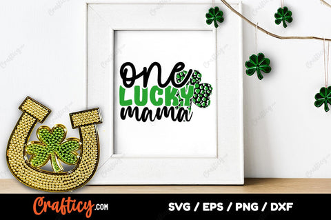 One lucky mama SVG Design SVG Designangry 