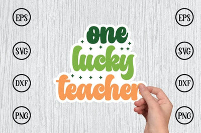 one lucky teacher sticker svg design SVG sk.swapon Roy 
