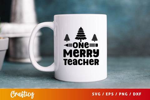 One merry teacher Svg Design SVG Designangry 
