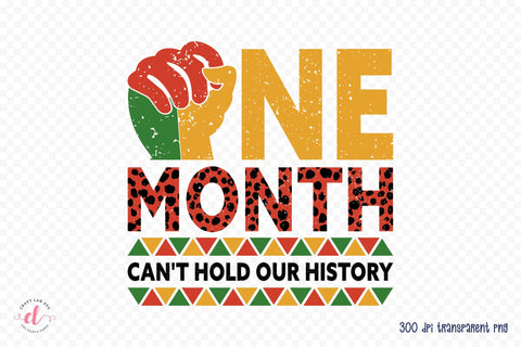 One Month Can't Hold Our History Sublimation Sublimation CraftLabSVG 