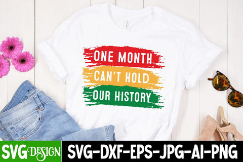 One Month Can't Hold Our History SVG Design, Juneteenth Celebrating Black Freedom SVG Cut File, Juneteenth Celebrating Black Freedom SVG Design, Black History SVG Cut File SVG BlackCatsMedia 