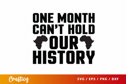 One month cant hold our history SVG Design SVG Designangry 