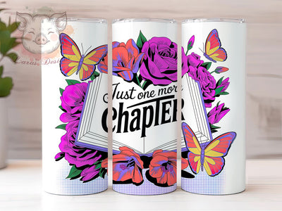 One More Chapter 20oz Tumbler, Just One More Chapter Quote, Reading Wrap, Literary Sublimation Design, 20oz Tumbler Wrap, Sublimation Design PNG, Bibliophile Gift Sublimation Lara' s Designs 