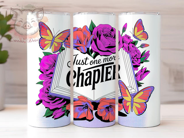 One More Chapter 20oz Tumbler, Just One More Chapter Quote, Reading Wrap, Literary Sublimation Design, 20oz Tumbler Wrap, Sublimation Design PNG, Bibliophile Gift Sublimation Lara' s Designs 