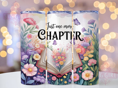 One More Chapter 20oz Tumbler, Reading Quote, Just One More Chapter, 20oz Sublimation, PNG Design, Literary Mug, Bibliophile Gift Sublimation SvggirlplusArt 