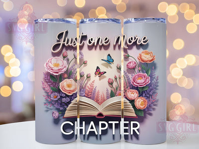 One More Chapter 20oz Tumbler, Reading Quote, Just One More Chapter, 20oz Sublimation, PNG Design, Literary Mug, Bibliophile Gift Sublimation SvggirlplusArt 