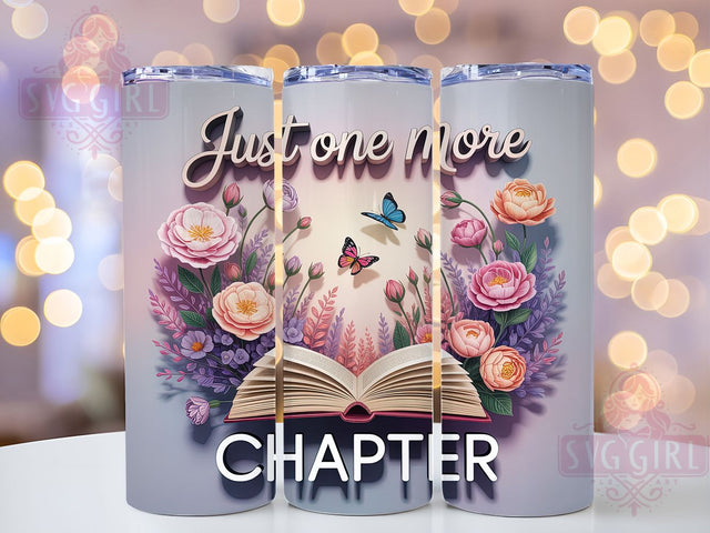 One More Chapter 20oz Tumbler, Reading Quote, Just One More Chapter, 20oz Sublimation, PNG Design, Literary Mug, Bibliophile Gift Sublimation SvggirlplusArt 