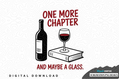 One more chapter and maybe a glass sublimation png design Sublimation Regulrcrative 