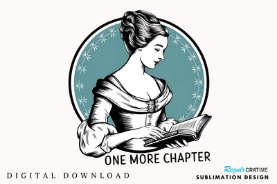One More Chapter Funny Book Lover PNG Sublimation Design Sublimation Regulrcrative 
