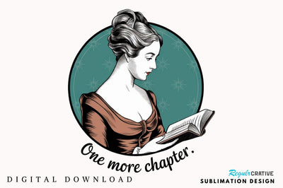 One More Chapter Funny Book Lover PNG Sublimation Design Sublimation Regulrcrative 