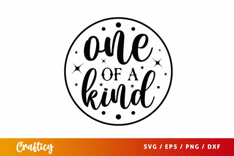 One Of A Kind Svg Design SVG Designangry 