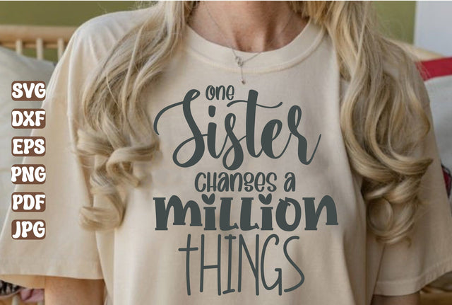 One Sister Changes a Million Things svg SVG orpitasn 