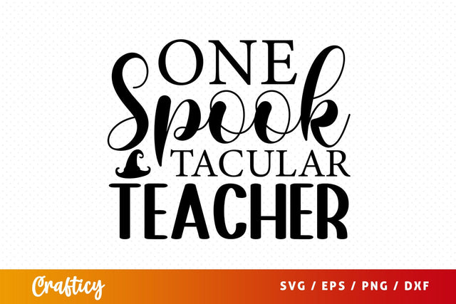 One spook tacular teache SVG Design SVG Designangry 