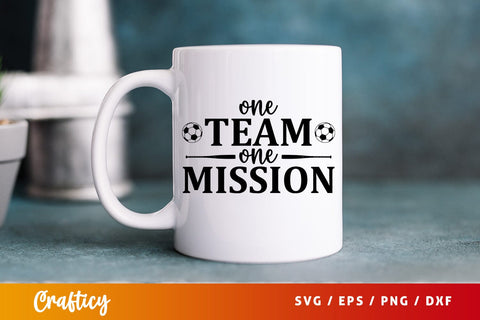 One team one mission SVG Design SVG Designangry 