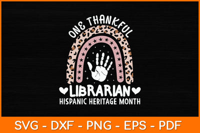 One Thankful Librarian Hispanic Heritage Month Svg File SVG artprintfile 