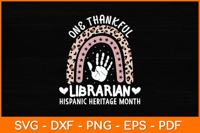One Thankful Librarian Hispanic Heritage Month Svg File SVG artprintfile 