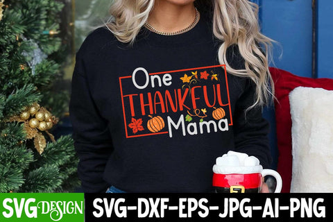 One Thankful Mama SVG Cut File ,One Thankful Mama SVG Design, Happy Thanksgiving Sublimation Design, Happy Thanksgiving Sublimation Bundle SVG BlackCatsMedia 