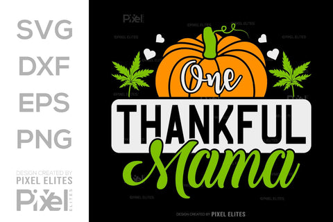 One Thankful Mama SVG Thanksgiving Bundle Happy Autumn Hello Fall Thanksgiving Quote PET 00906 SVG ETC Craft 