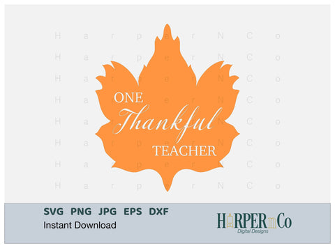 One Thankful Teacher Leaf SVG PNG Cut EPS File SVG HarperNCo 
