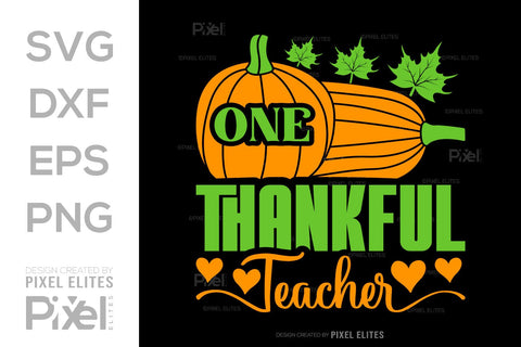 One Thankful Teacher SVG Thanksgiving Bundle Happy Autumn Hello Fall Thanksgiving Quote PET 00929 SVG ETC Craft 