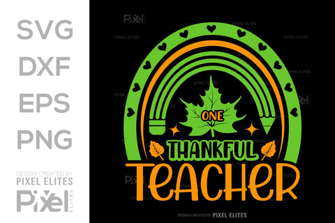 One Thankful Teacher SVG Thanksgiving Bundle Happy Autumn Hello Fall Thanksgiving Quote PET 00929 SVG ETC Craft 
