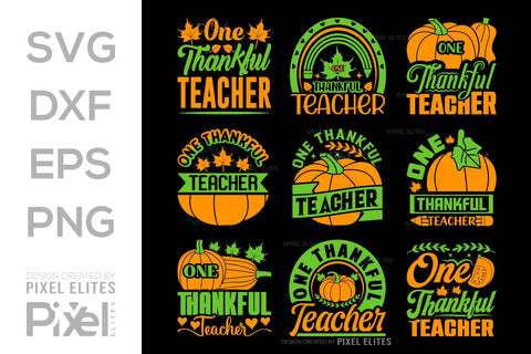 One Thankful Teacher SVG Thanksgiving Bundle Happy Autumn Hello Fall Thanksgiving Quote PET 00929 SVG ETC Craft 